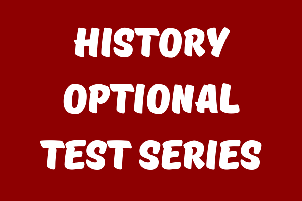 HISTORY OPTIONAL TEST SERIES