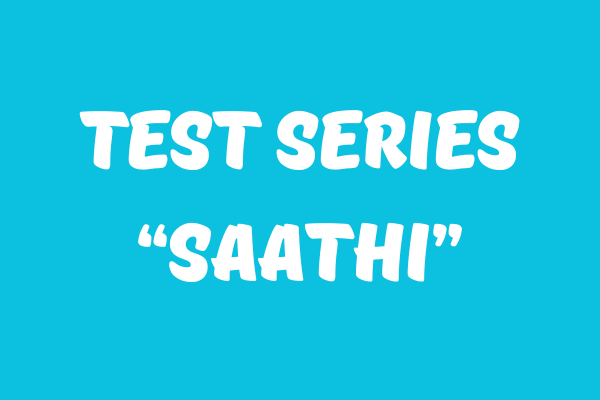Test series “SAATHI”